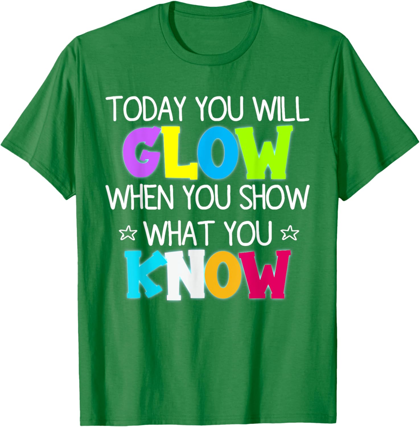 Glow in Style with Today You Will Glow Teacher's Day T-Shirt - 11