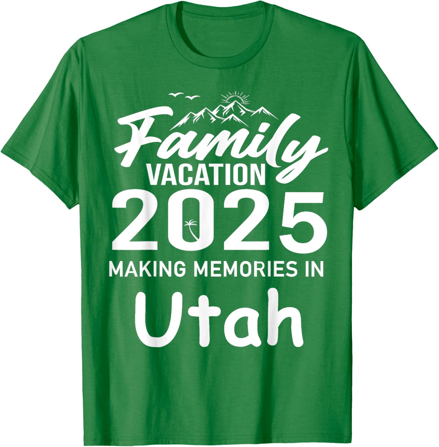 Family Vacation 2025 Utah Summer Trip T-Shirt for Cherished Memories - 1