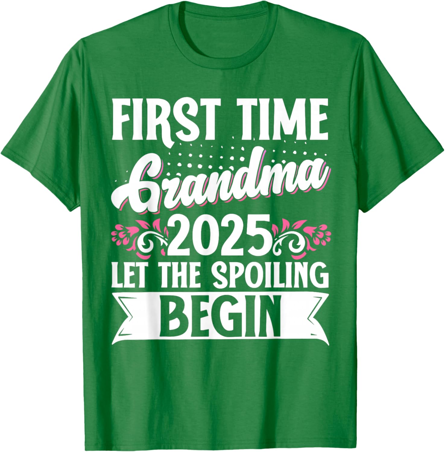 First Time Grandma 2025 Spoiling Begins T-Shirt for Proud New Grandmas - 8