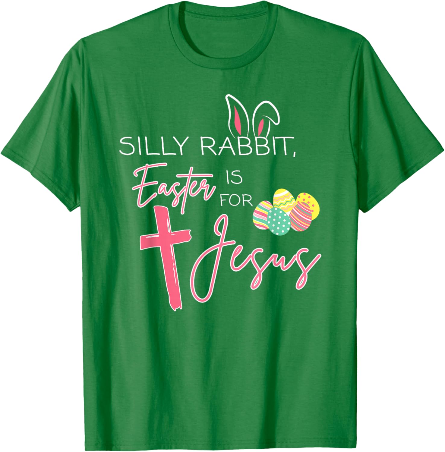 Cute Bunny Easter T-Shirt for Jesus - Silly Rabbit Christian Faith Wear - 1