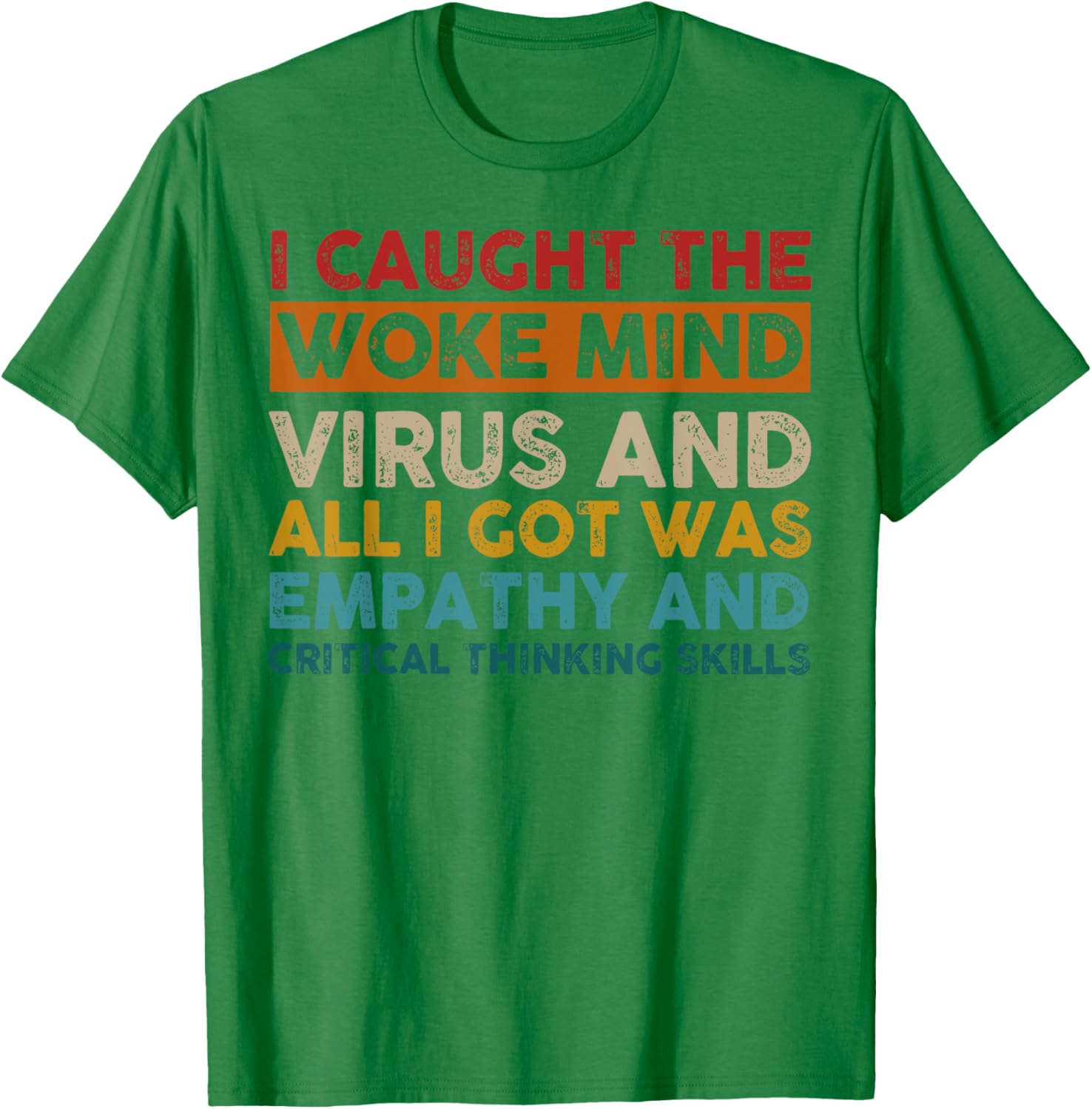 Funny Empathy T-Shirt I Caught The Woke Mind Virus Humor Gift - 6