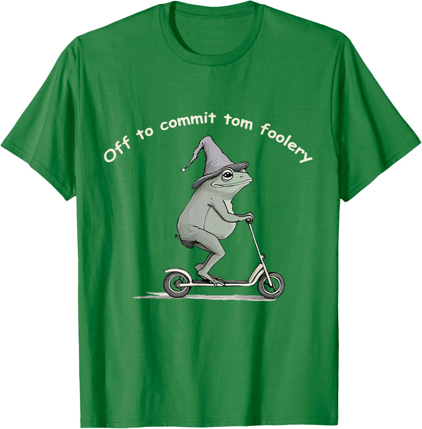 Funny Frog T-Shirt Off To Commit Tom Foolery Humorous Gift for All - 9