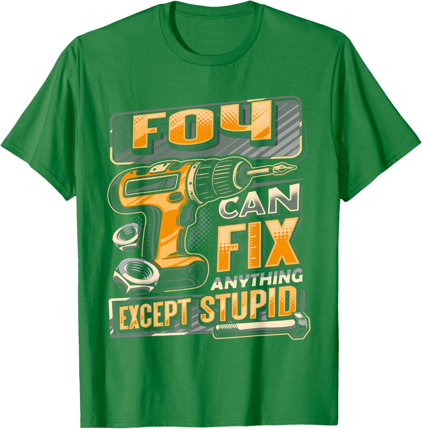 Foy Can Fix Anything Except Stupid T-Shirt for Fun Casual Wear - 4