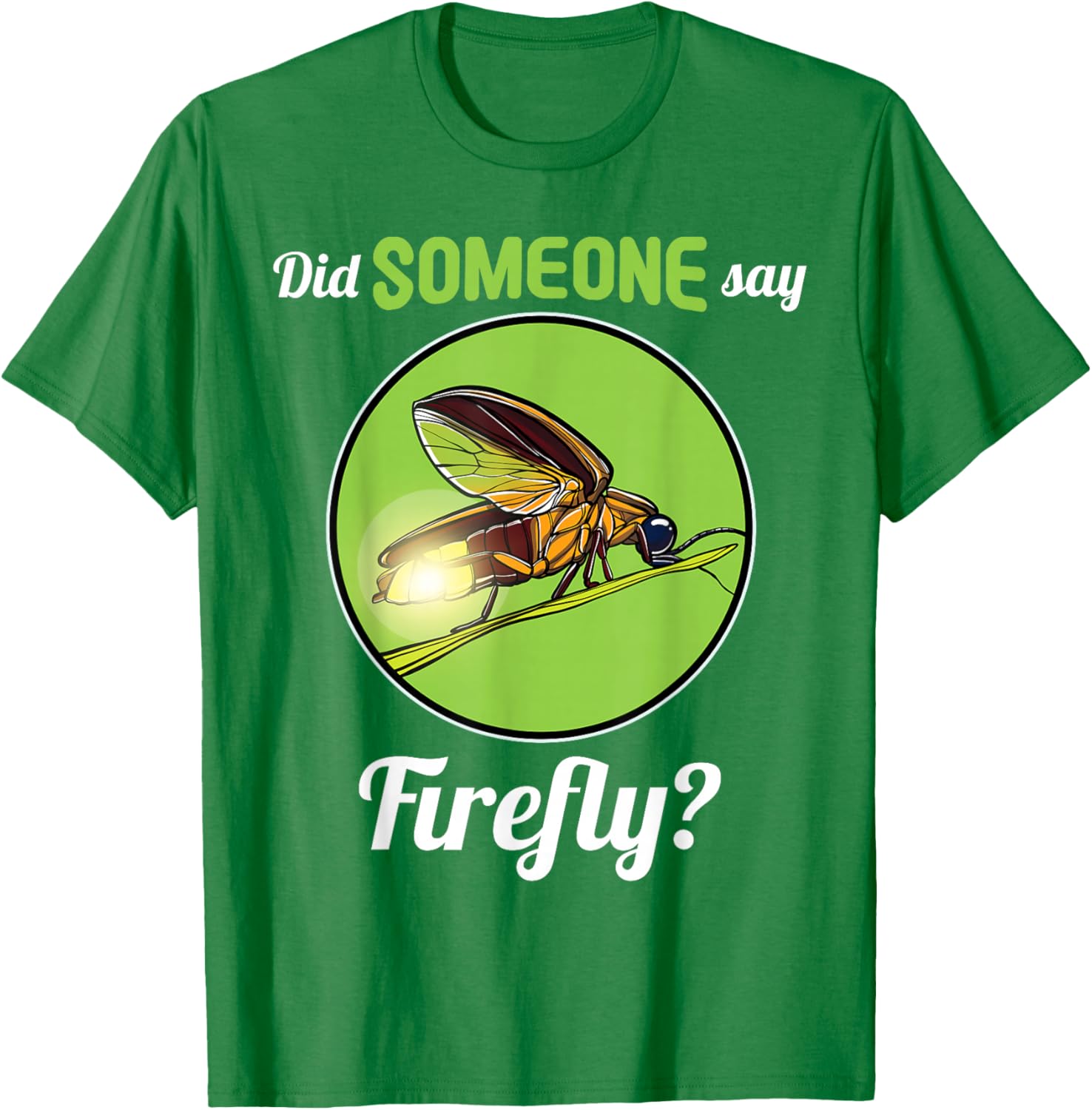 Fireflies Did Someone Say Firefly T-Shirt Perfect for Summer Nights - 8