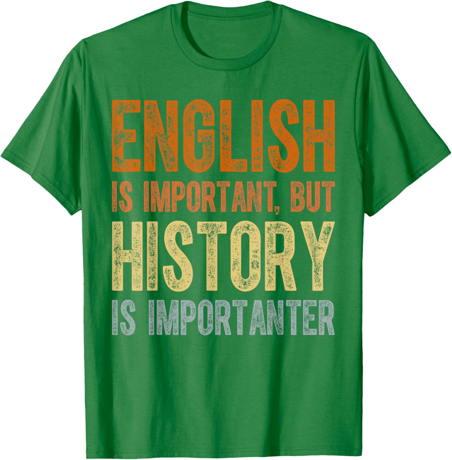 Cool Teacher T-Shirt English Is Important But History Is Importanter - 11
