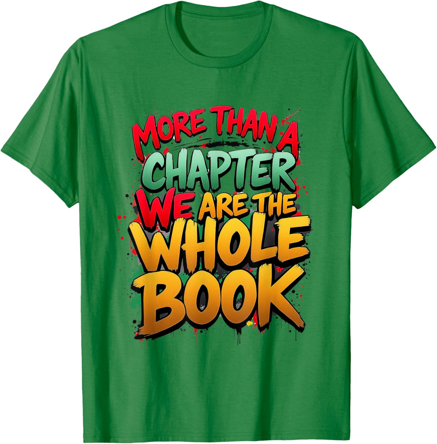 Celebrate Black History with Our More Than a Chapter T-Shirt for All - 23