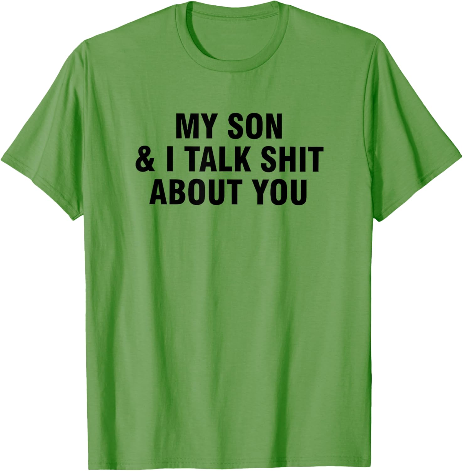 Funny My Son and I Talk About You T-Shirt for Family Humor Lovers - 5