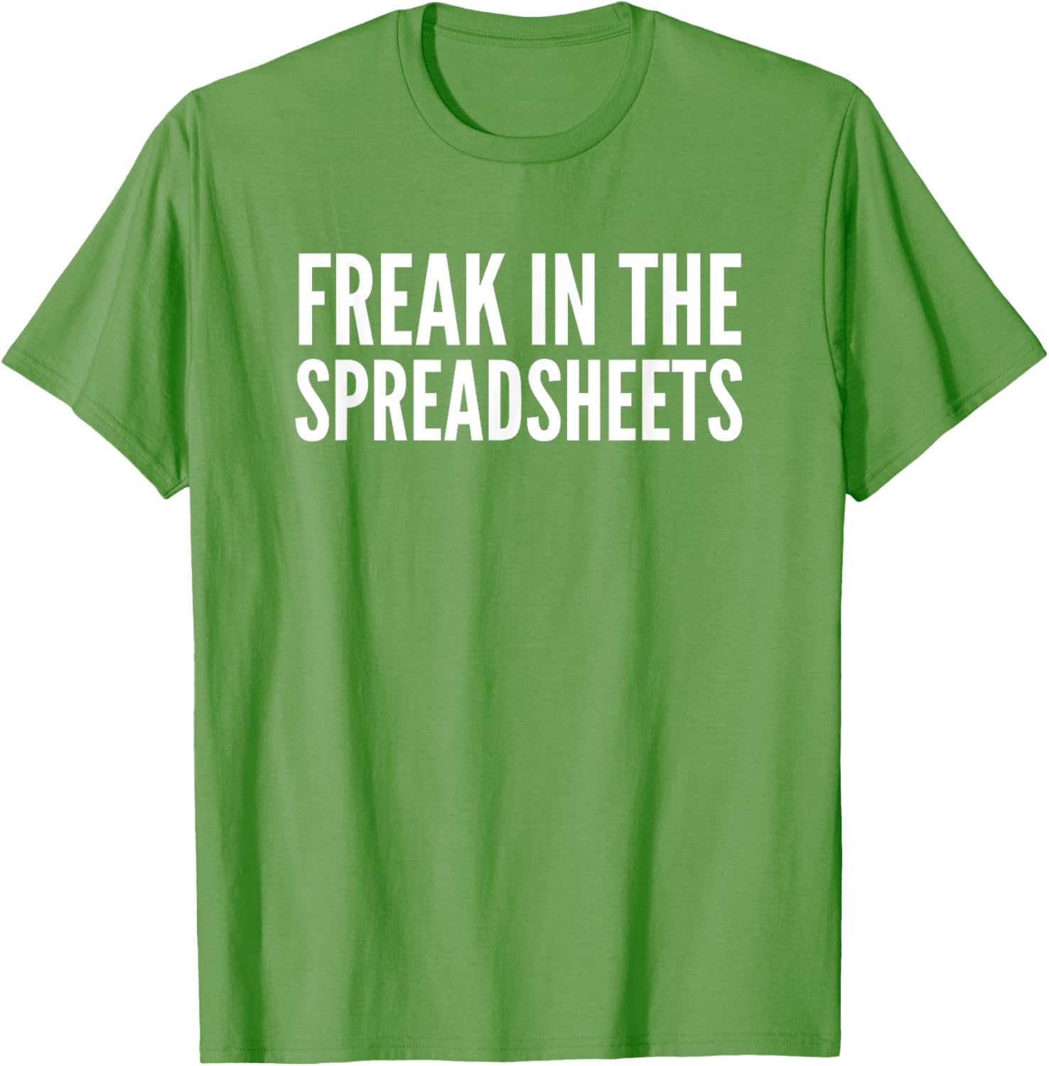 Freak In The Spreadsheets T-Shirt Fun Nerdy Tee for Data Lovers - 18