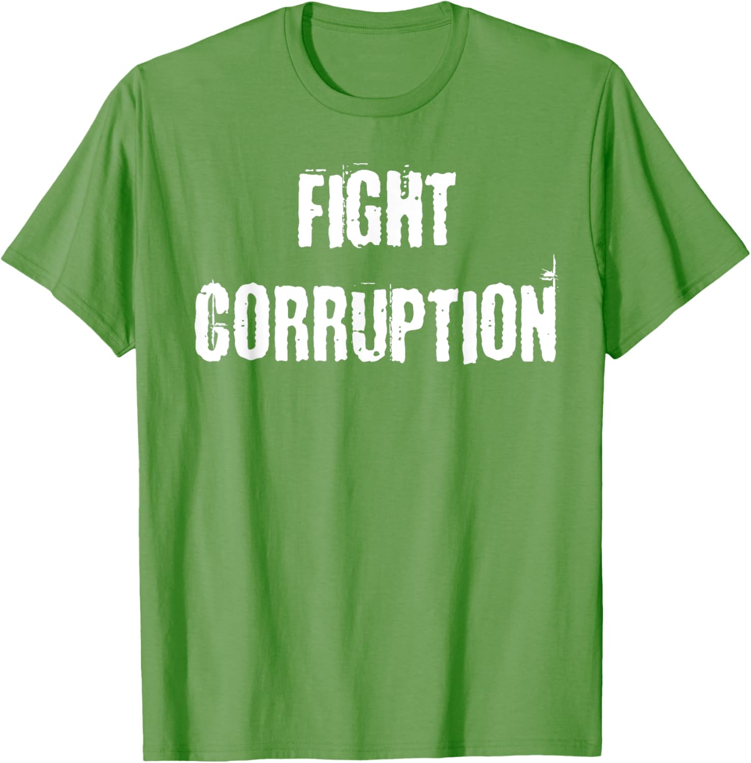 Fight Corruption T-Shirt for a Bold Statement in Clothing and Fashion - 1