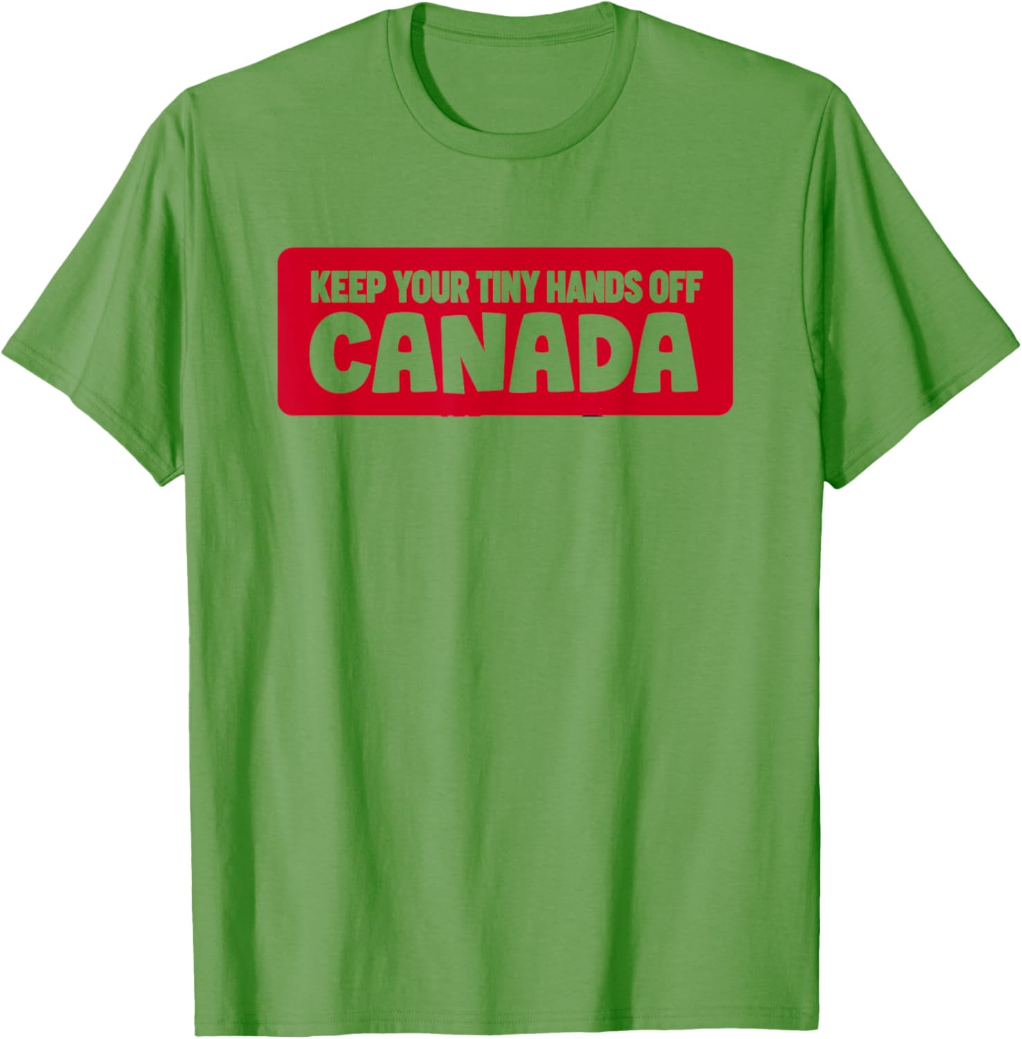Funny Keep Your Tiny Hands Off Canada T-Shirt for Proud Canadians - 8