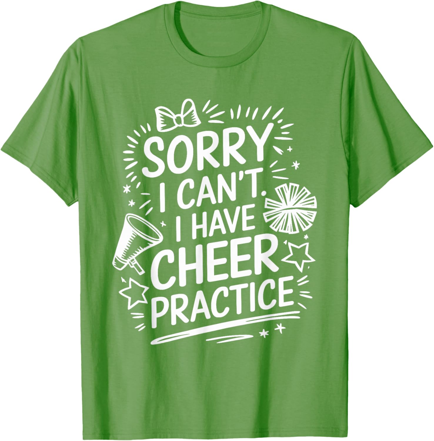 Cheer Practice T-Shirt for Cheerleaders Sorry I Can’t Attend - 22