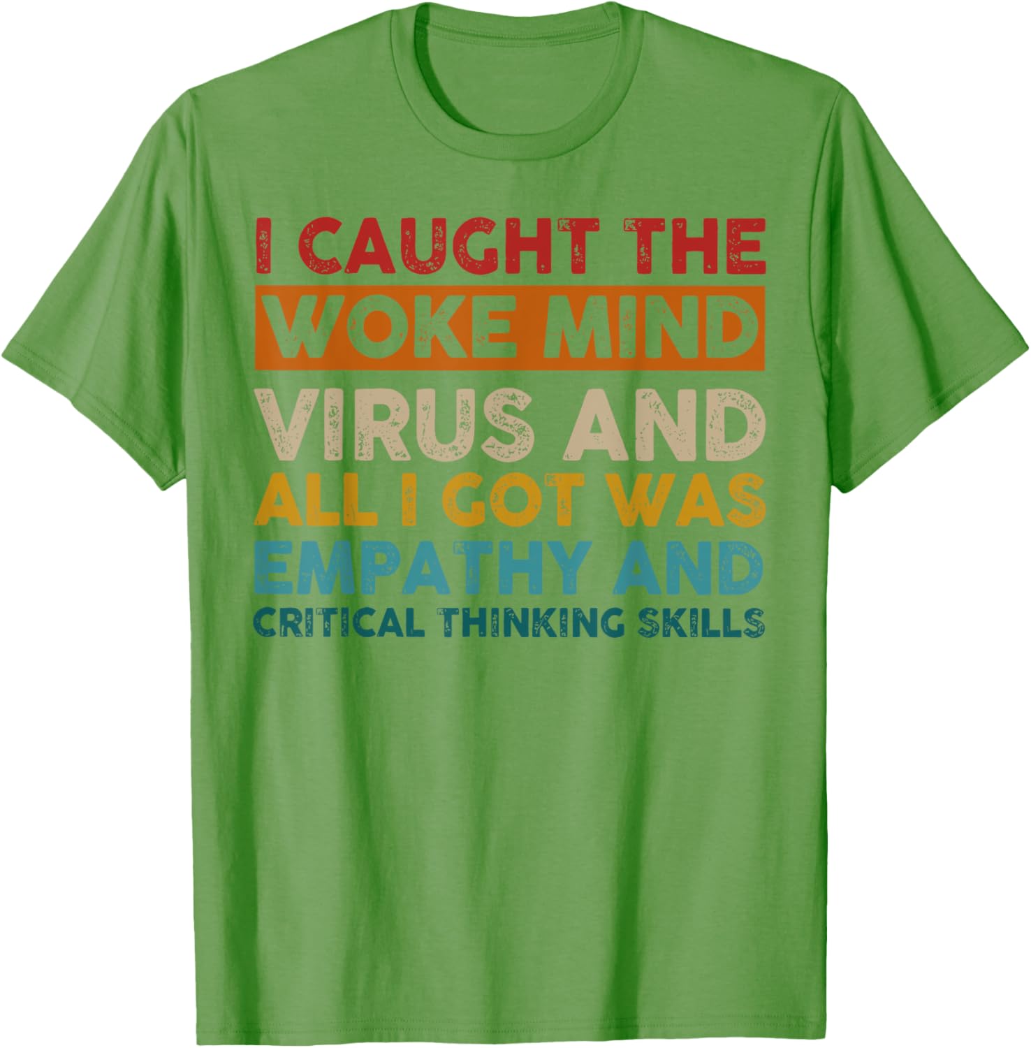 Funny Empathy T-Shirt I Caught The Woke Mind Virus Humor Gift - 7