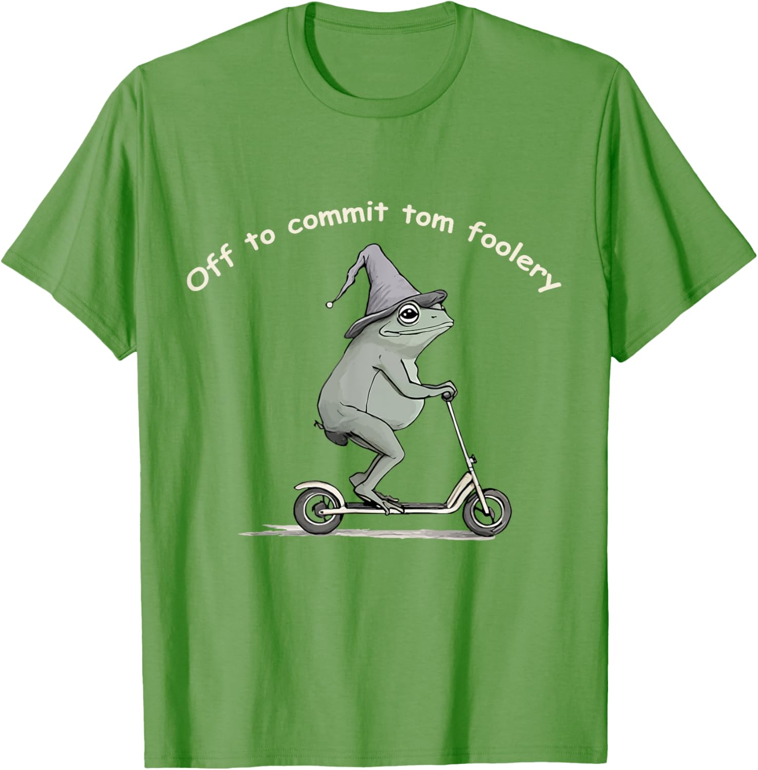 Funny Frog T-Shirt Off To Commit Tom Foolery Humorous Gift for All - 12