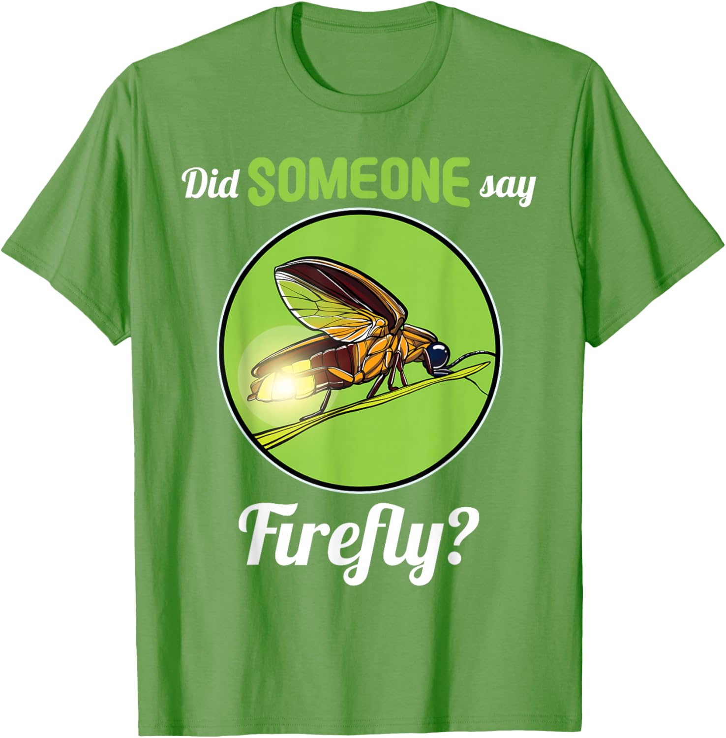 Fireflies Did Someone Say Firefly T-Shirt Perfect for Summer Nights - 19