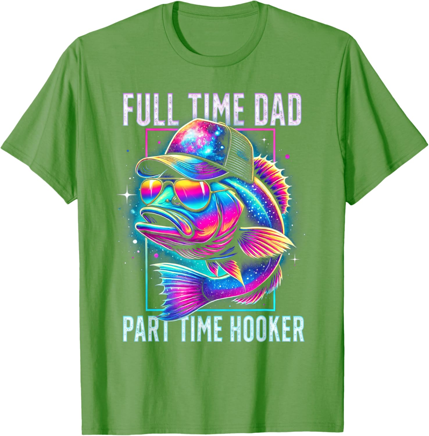 Funny Bass Fish Full Time Dad Part Time Hooker T-Shirt for Anglers - 6