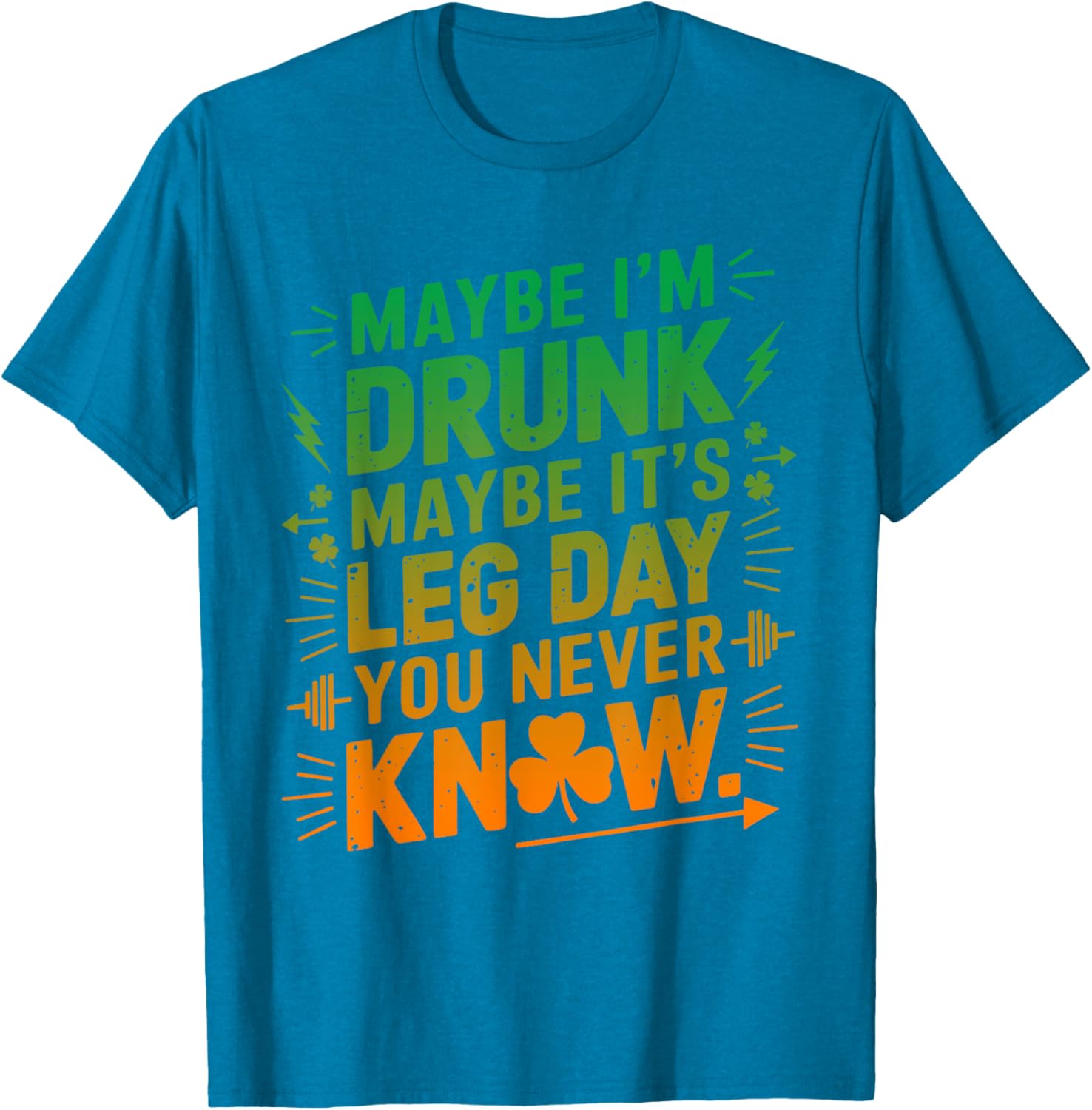 Funny Maybe I'm Drunk Maybe It's Leg Day Graphic T-Shirt for Fitness Lovers - 7