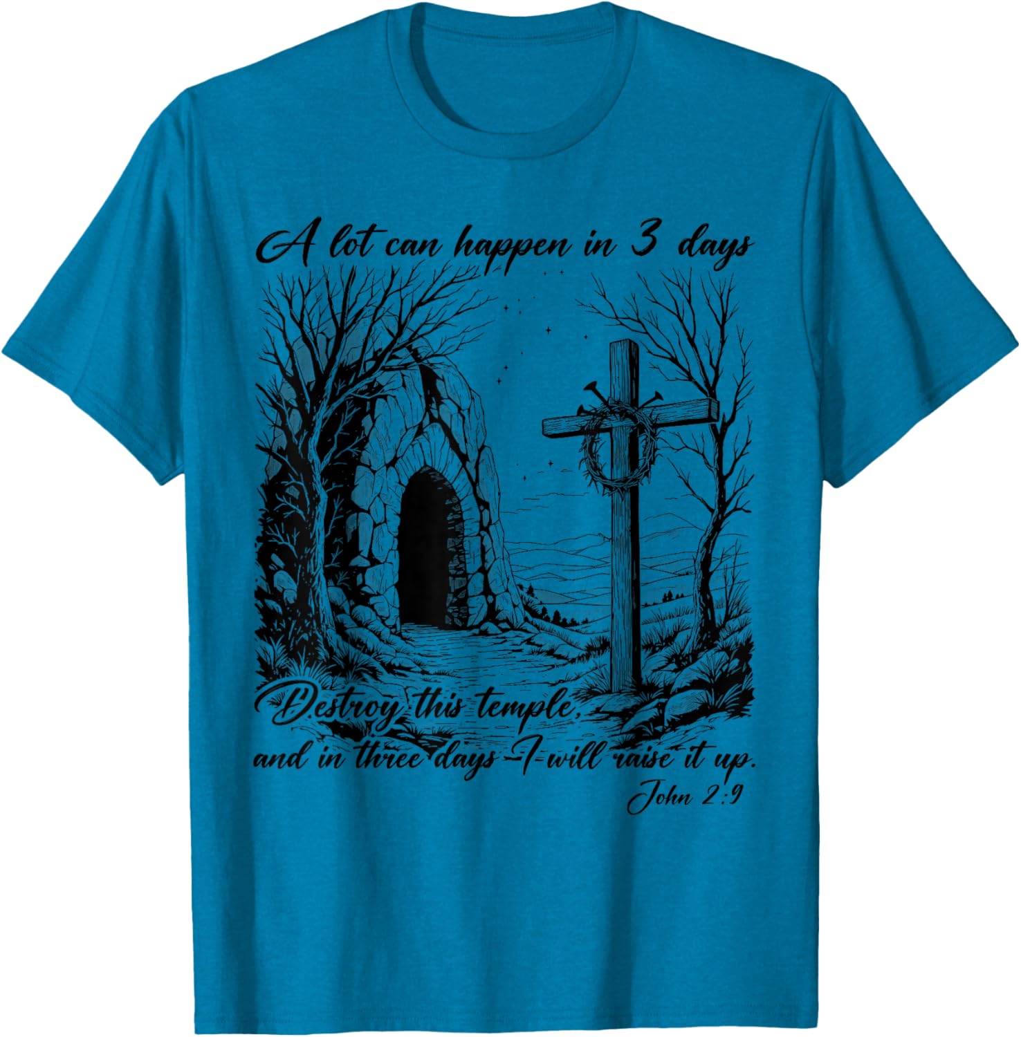 Easter Christian T-Shirt for Men and Women - A Lot Can Happen in 3 Days - 8