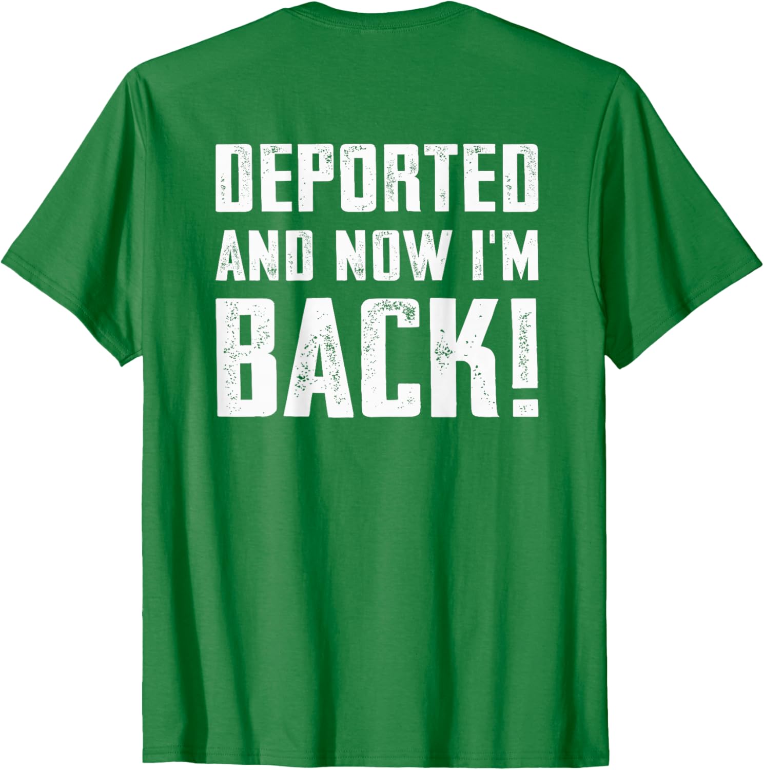 Deported And Now I'm Back Immigration Comeback T-Shirt for Unique Style - 25