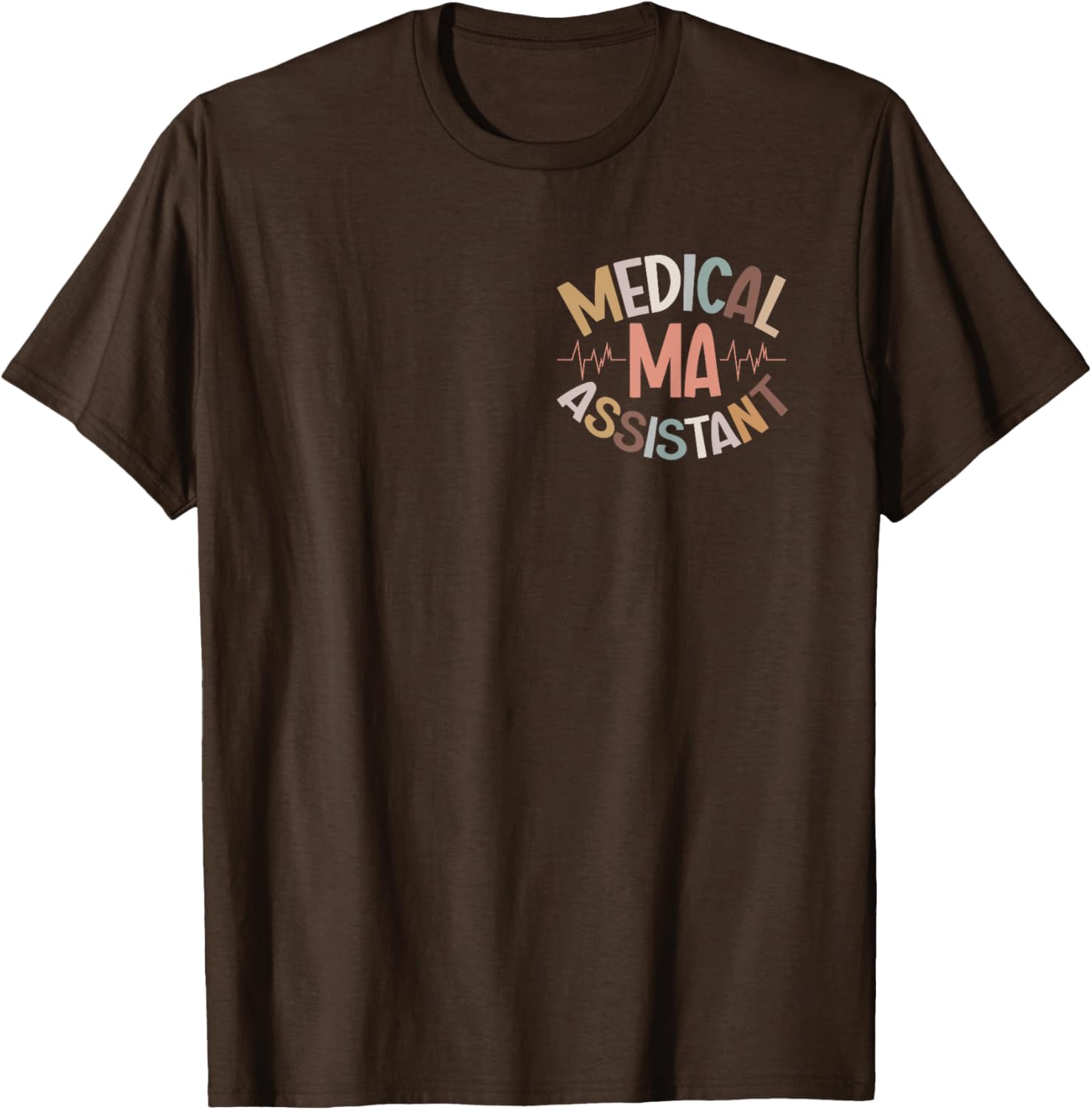 Great Certified Medical Assistant T-Shirt for Healthcare Heroes - 29