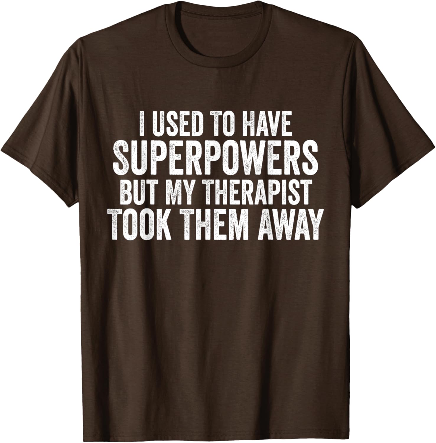 Funny Super Powers T-Shirt for Therapy Lovers - Humorous Graphic Tee - 4