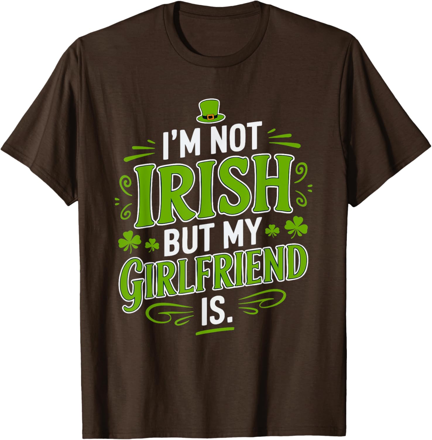 Funny St Patrick's Day T-Shirt for Girlfriend - Not Irish But Laughs - 17