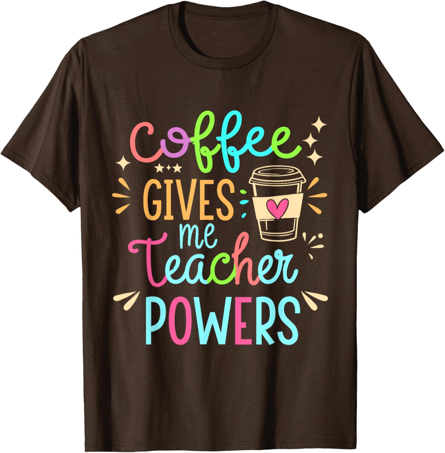 Funny Teacher T-Shirt - Coffee Gives Me Teacher Powers Humor Apparel - 11