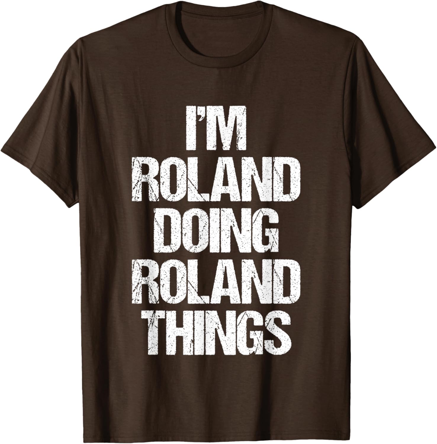 Funny Roland T-Shirt I'm Roland Doing Roland Things for Cool Casual Style - 16