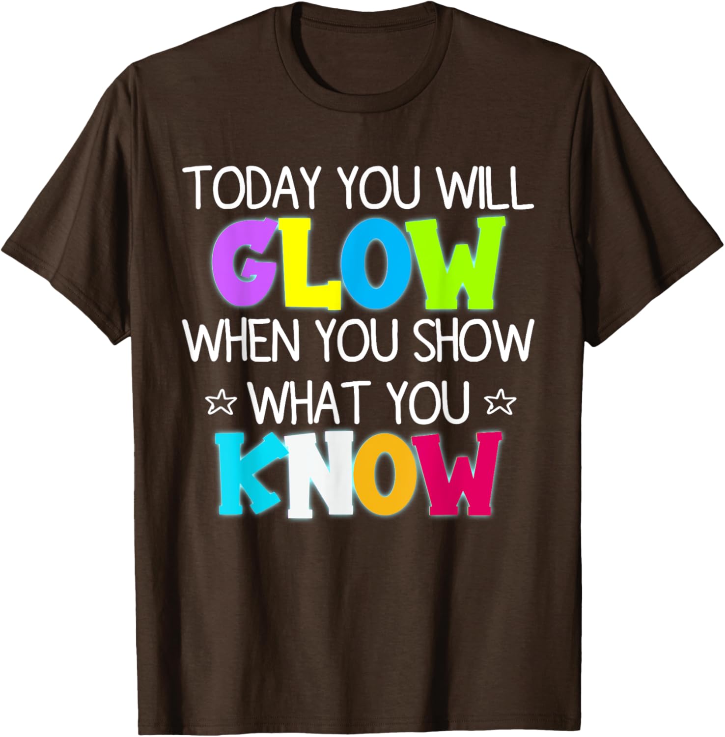 Glow in Style with Today You Will Glow Teacher's Day T-Shirt - 3