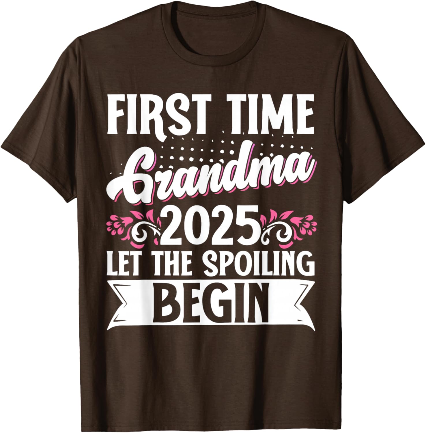 First Time Grandma 2025 Spoiling Begins T-Shirt for Proud New Grandmas - 2