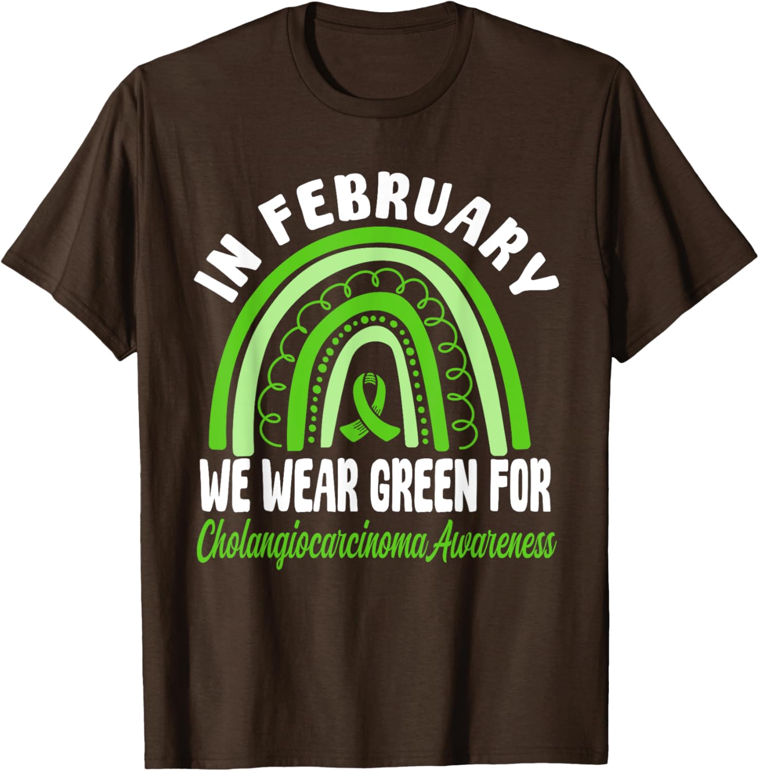 Cholangiocarcinoma Awareness Green Ribbon T-Shirt for a Cause - 14