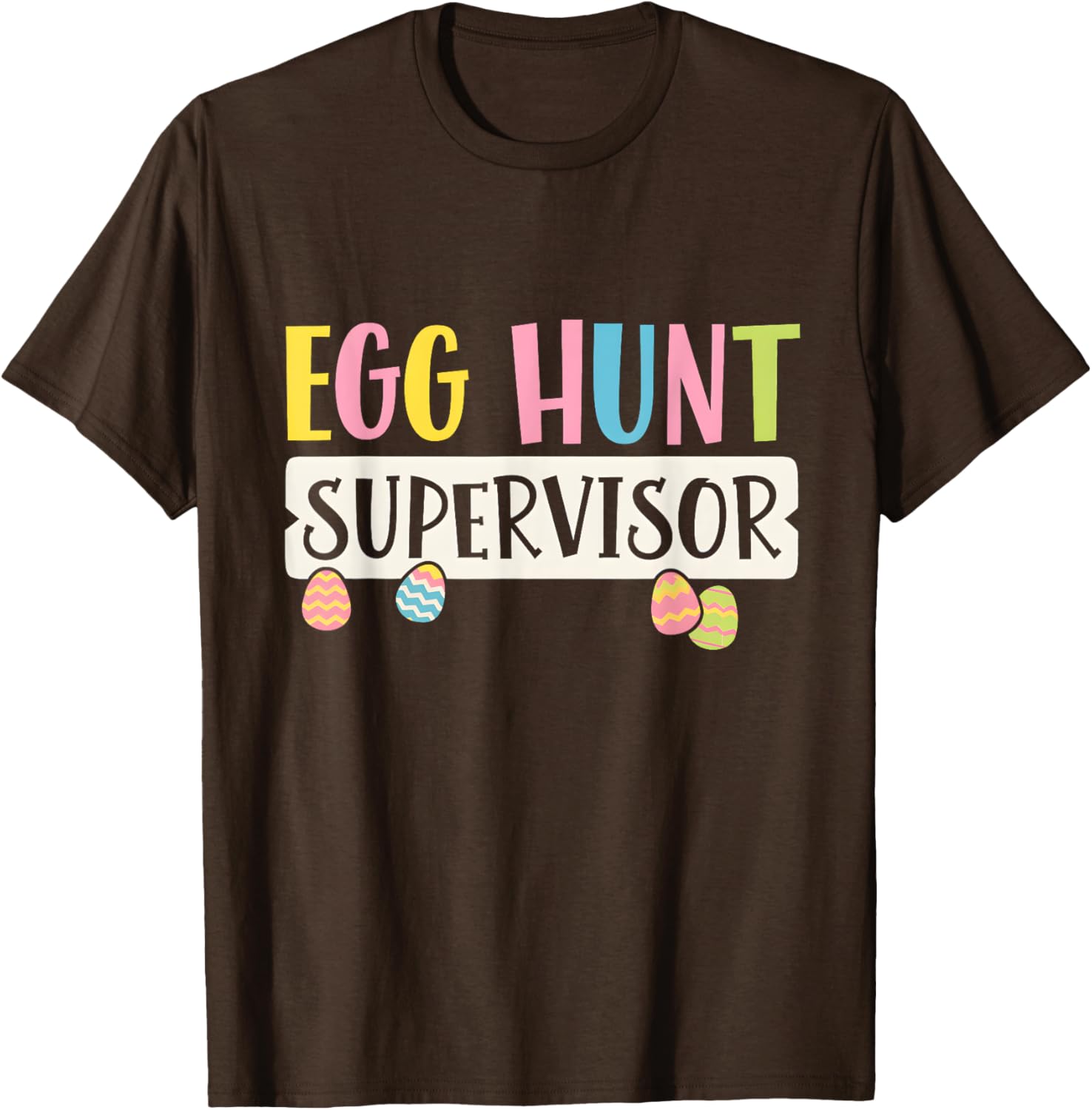 Funny Easter Egg Hunt Supervisor T-Shirt for Moms and Dads, Kids Too! - 5