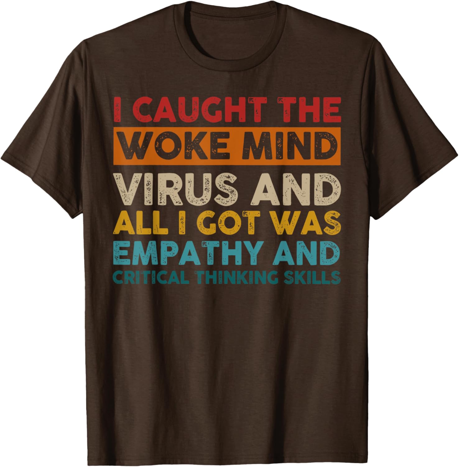 Funny Empathy T-Shirt I Caught The Woke Mind Virus Humor Gift - 11