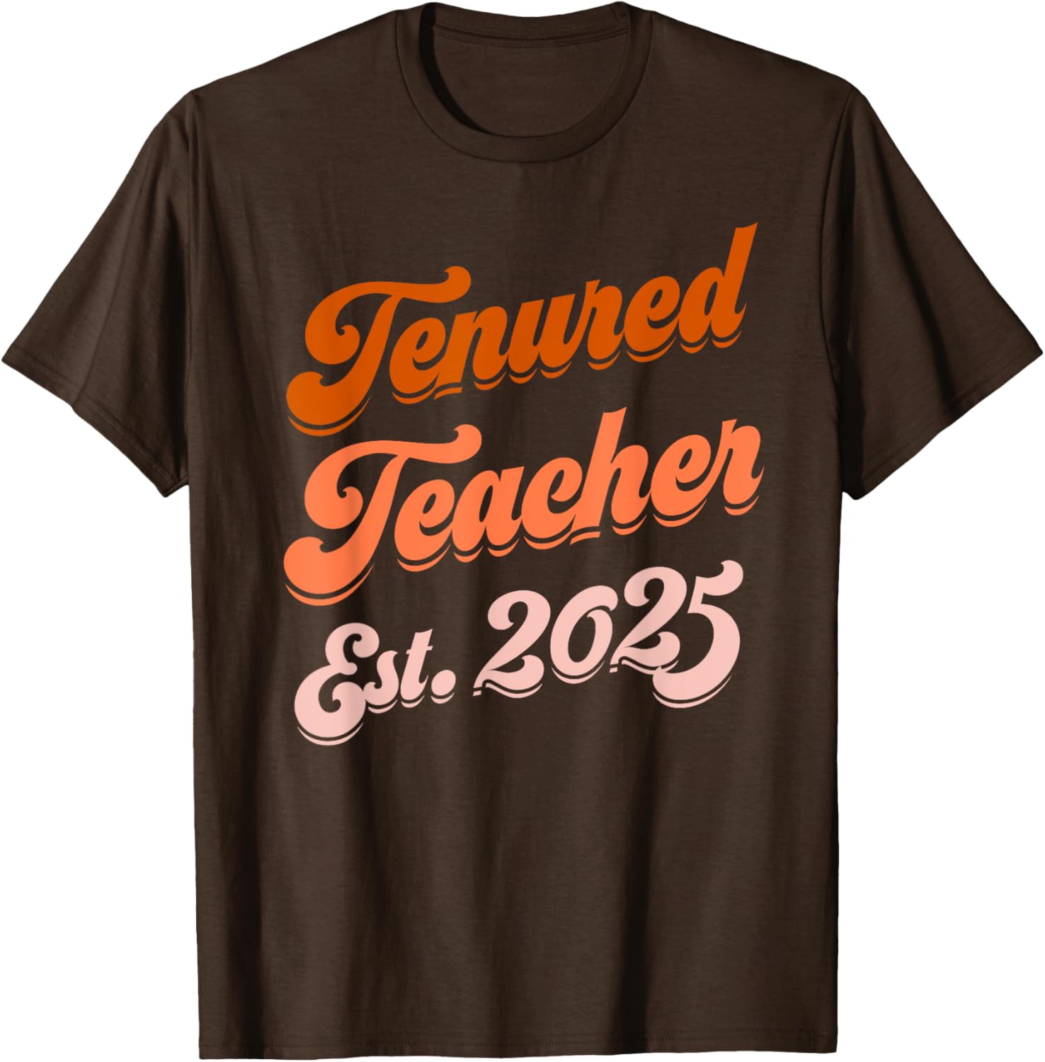 Congrats Tenured Teacher 2025 Women's Promotion T-Shirt Gift - 5