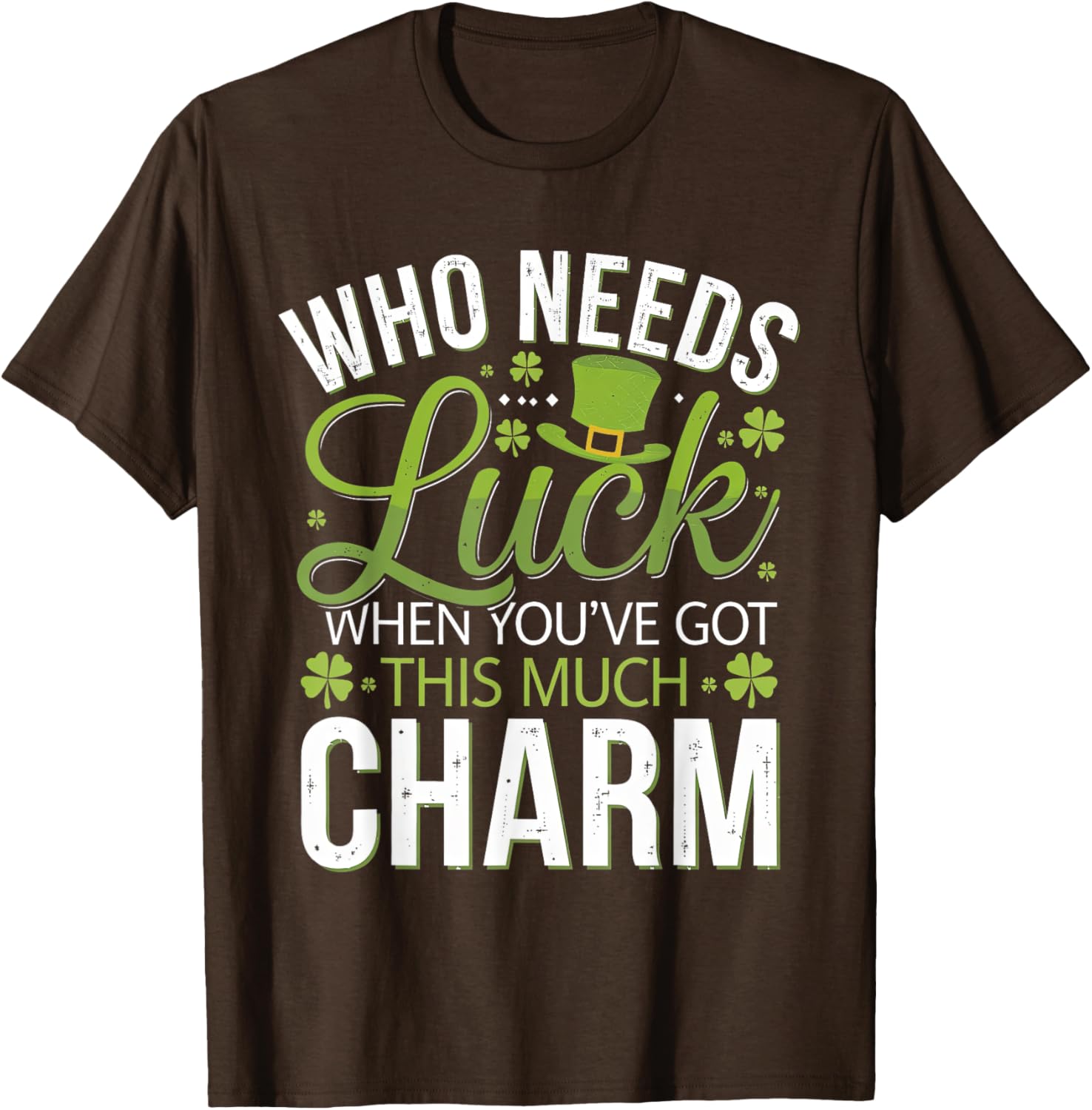 Charming Who Needs Luck T-Shirt for Ultimate Style and Comfort - 14