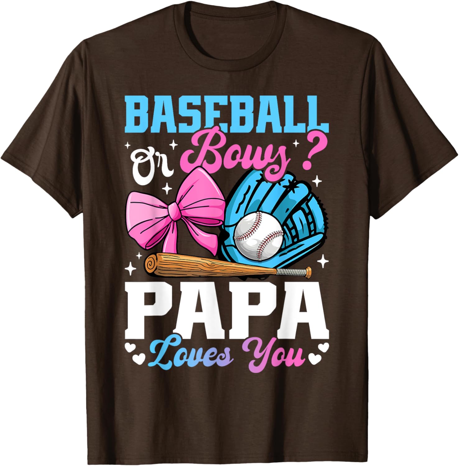 Funny Gender Reveal T-Shirt Baseball Or Bows Papa Loves You Gift - 9