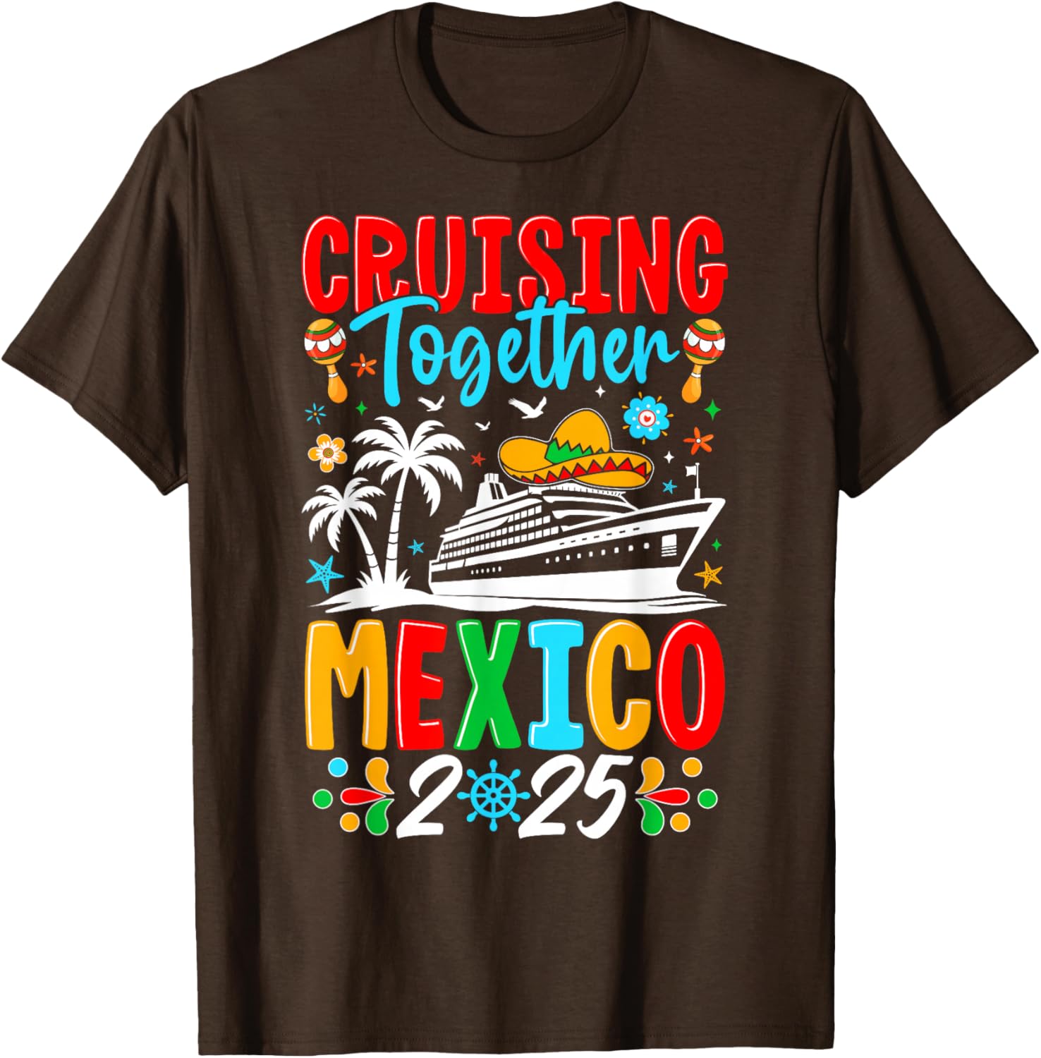 Cruising Together Family Cruise Trip Mexico 2025 T-Shirt for Fun Adventures - 7