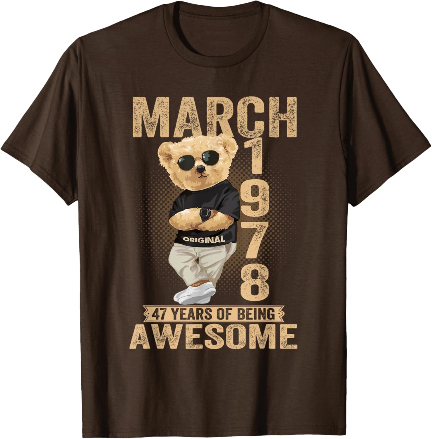 Cute March 47th Birthday Teddy Bear T-Shirt for Men and Women 1978 - 25