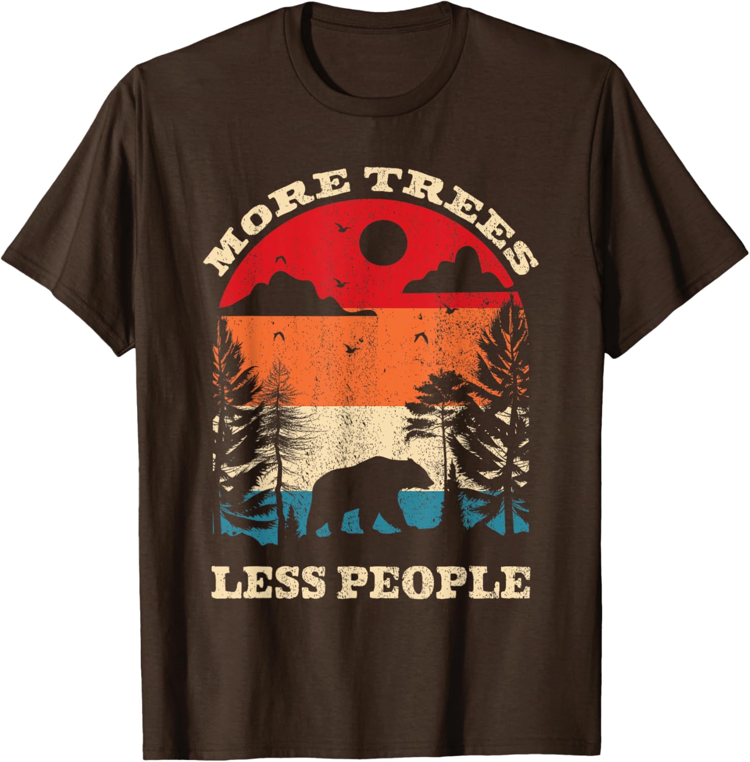 Funny More Trees Less People Wildlife T-Shirt for Outdoor Lovers - 6