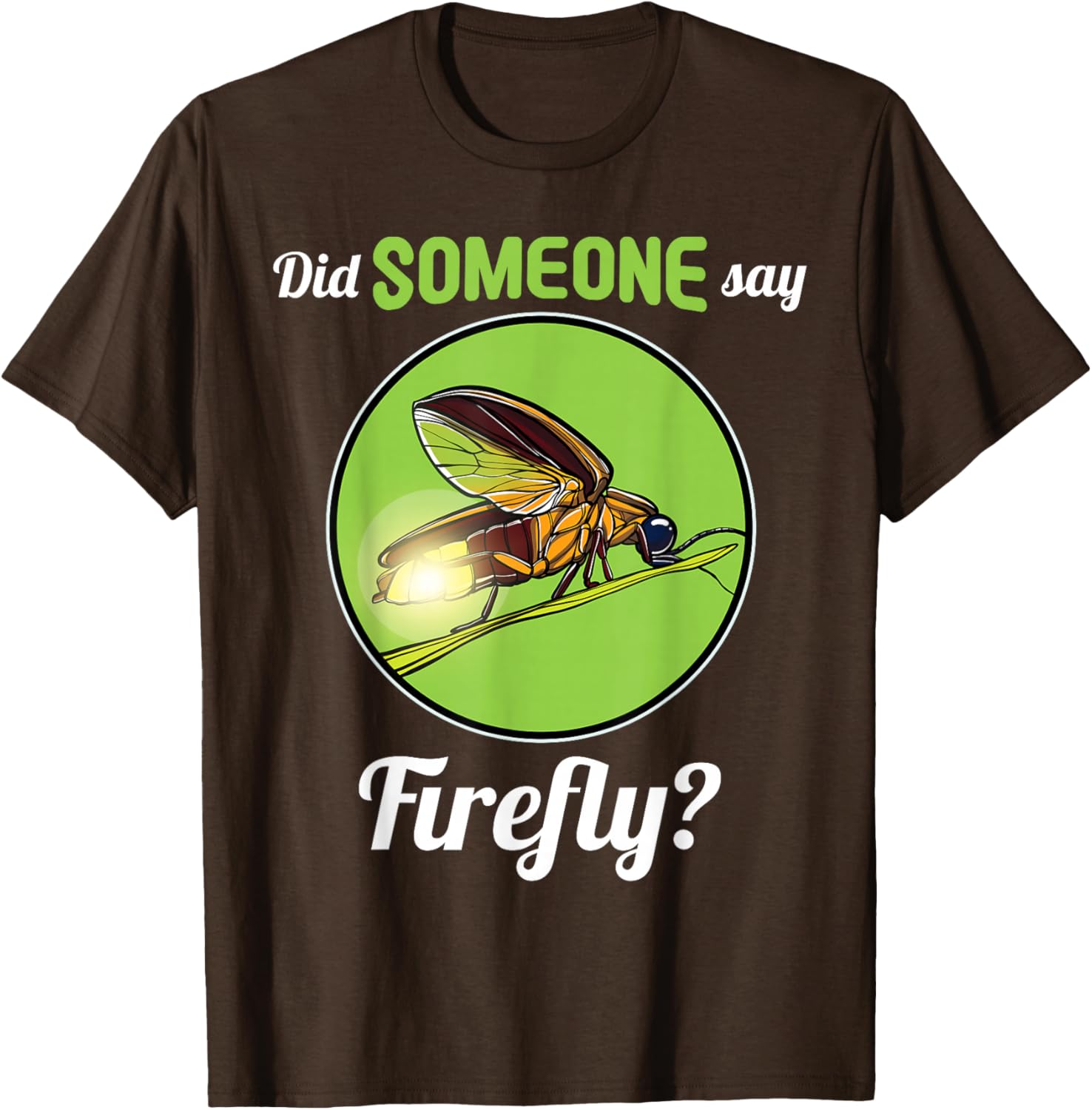 Fireflies Did Someone Say Firefly T-Shirt Perfect for Summer Nights - 14