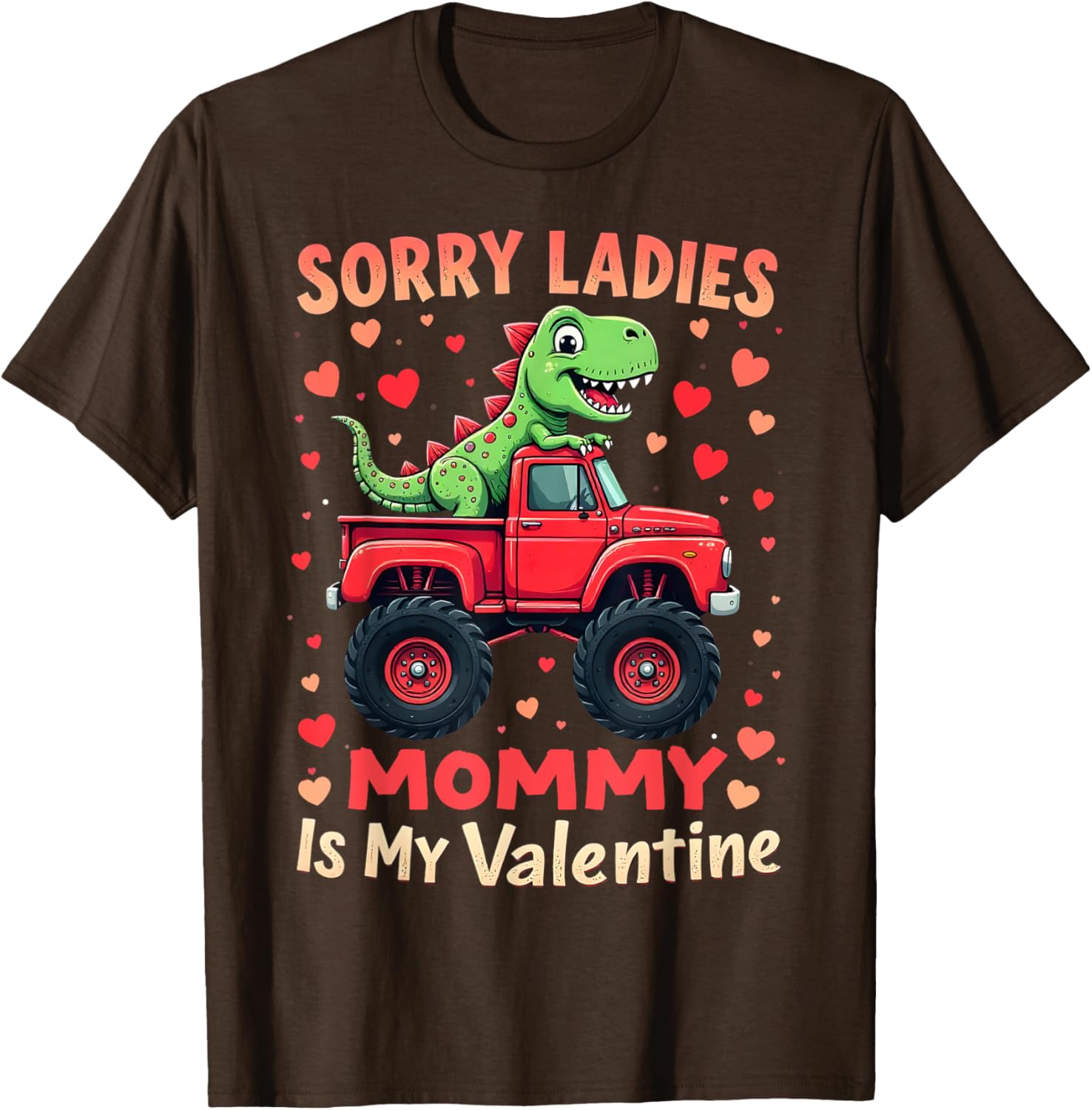 Cute Dinosaur Monster Truck T-Shirt for Kids Sorry Ladies Mommy's Valentine - 4