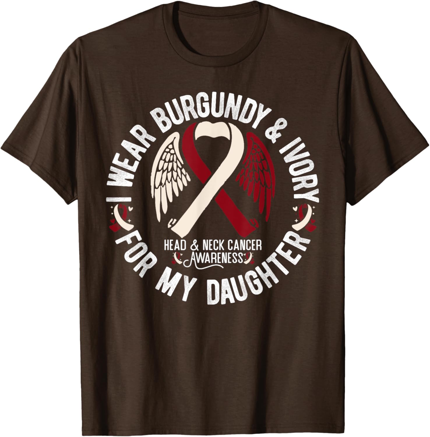 Burgundy Ivory T-Shirt for Daughter - Support Head Neck Cancer Awareness - 3