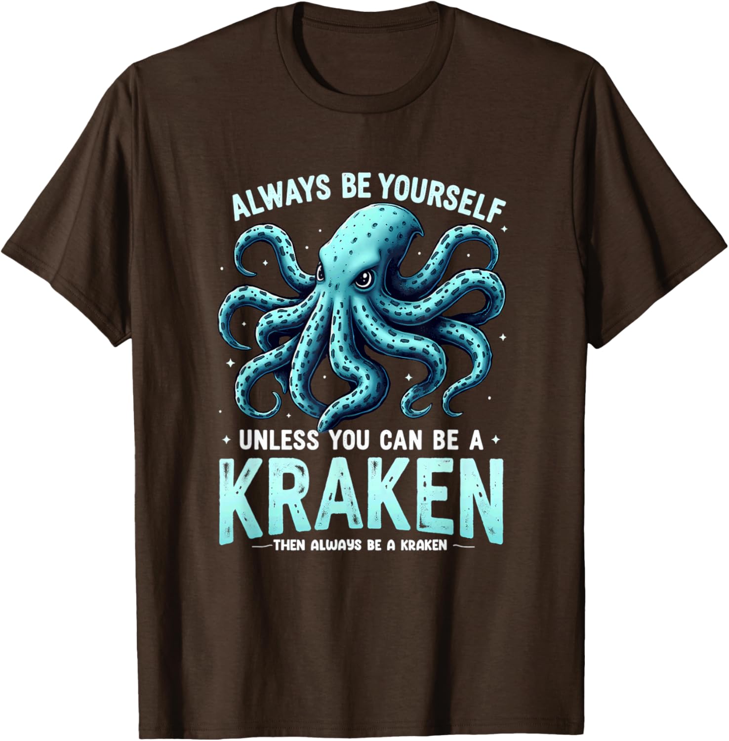 Cool Kraken T-Shirt: Always Be Yourself with Unique Style & Comfort - 7