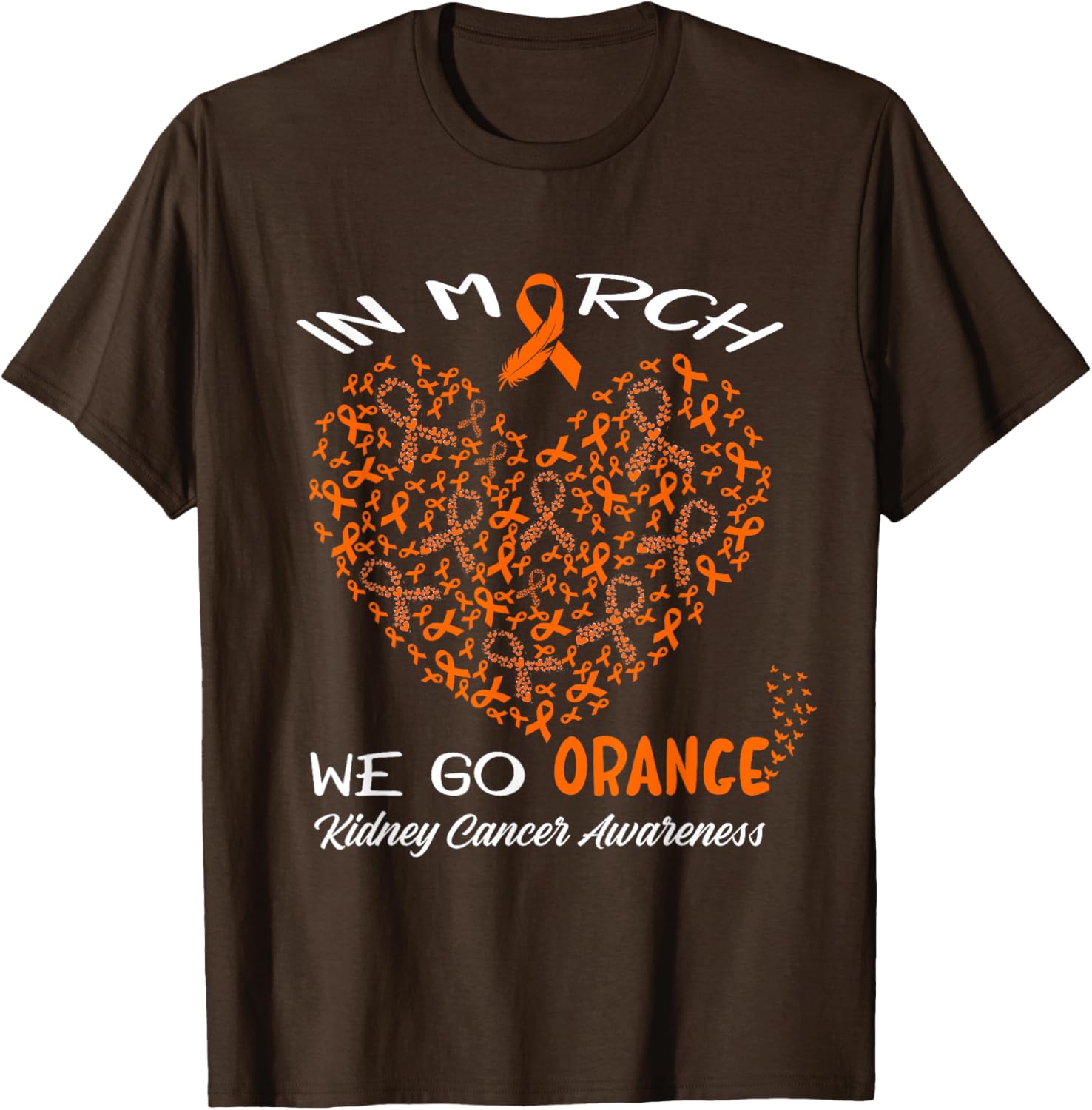 Go Orange T-Shirt for American Kidney Cancer Awareness in March - 19