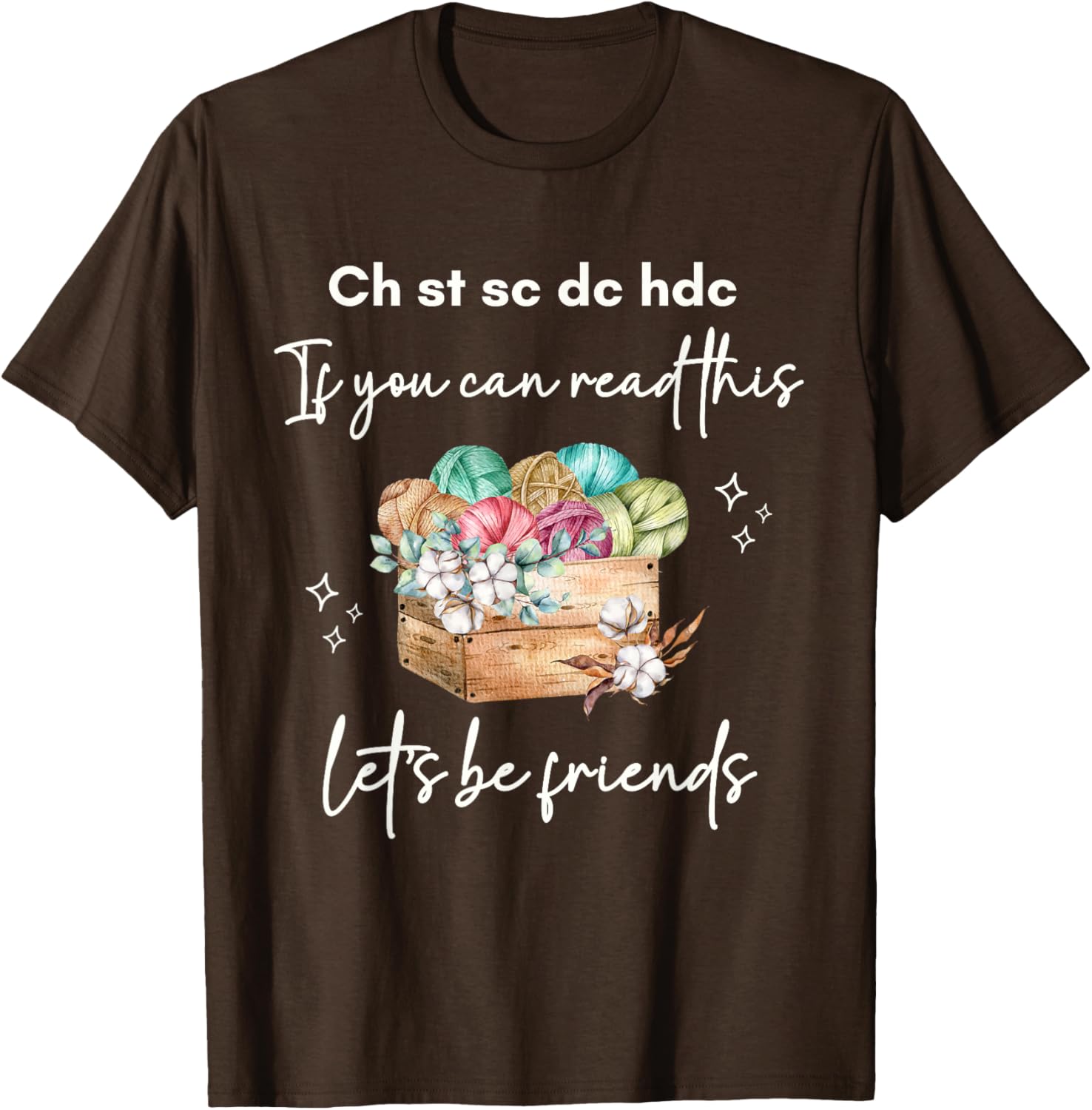 Funny Crochet T-Shirt: If You Can Read This Let's Be Friends - 3