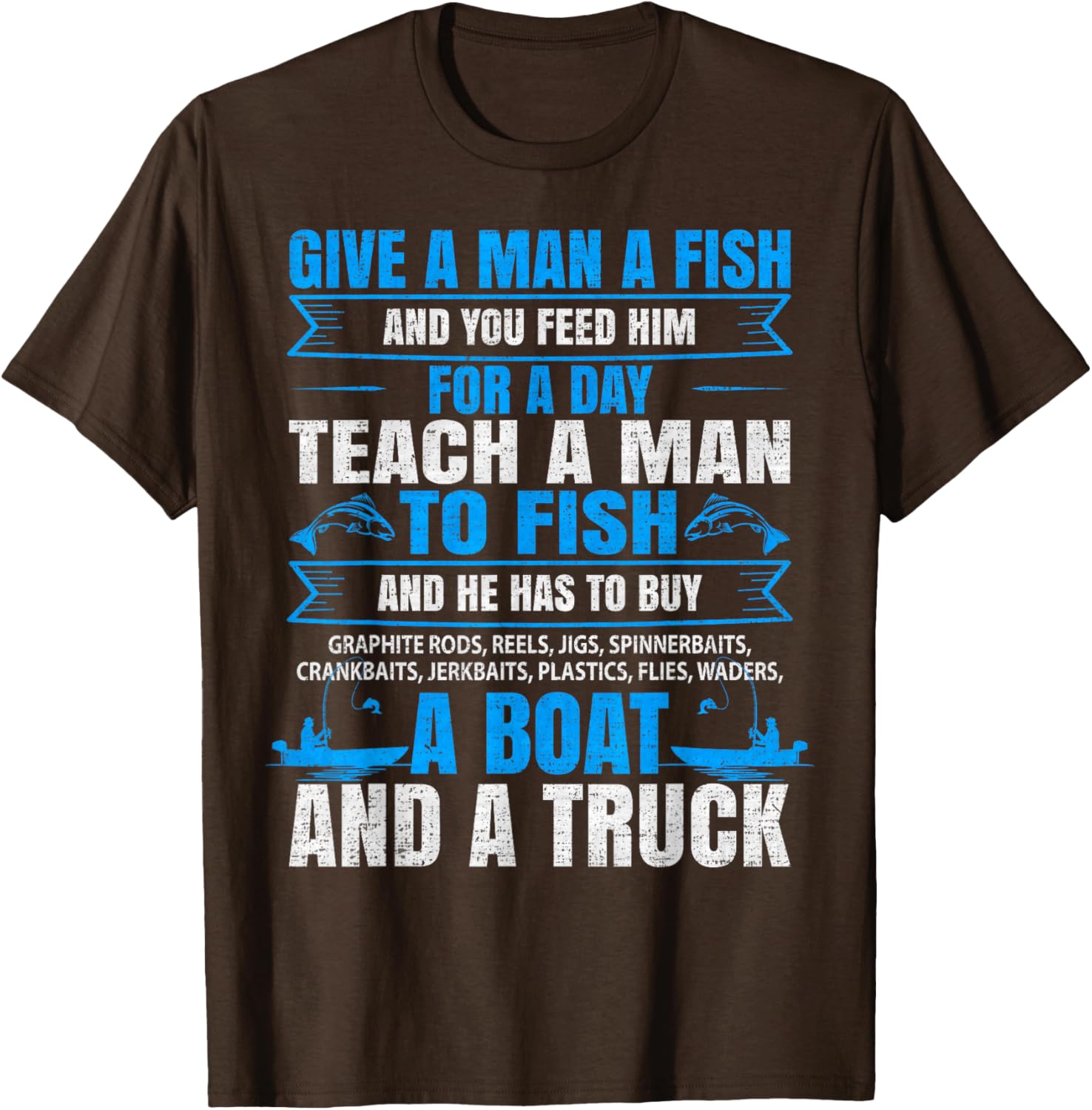 Give A Man A Fish Fishing Lover T-Shirt for Fishermen and Outdoor Enthusiasts - 12