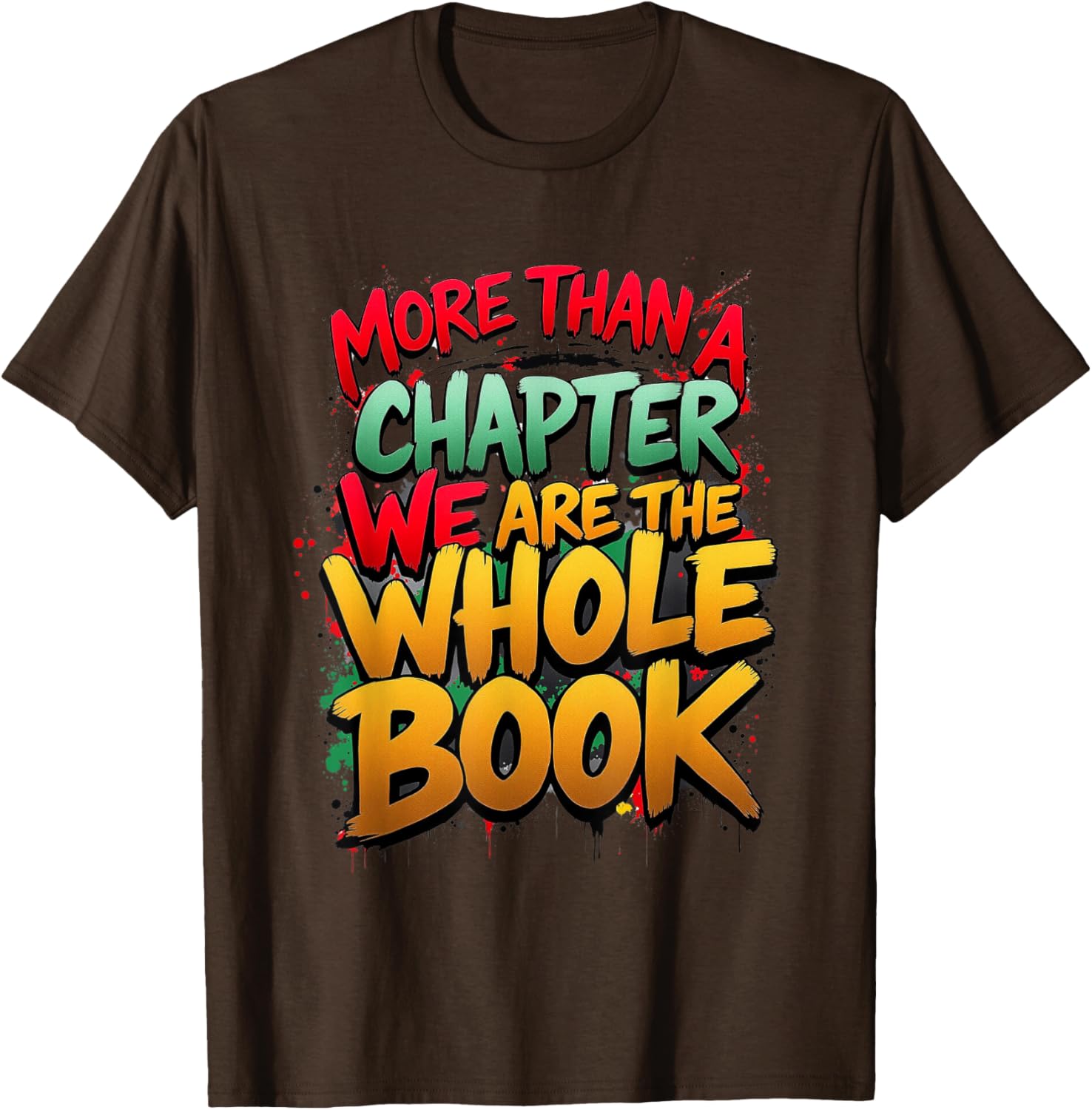 Celebrate Black History with Our More Than a Chapter T-Shirt for All - 21