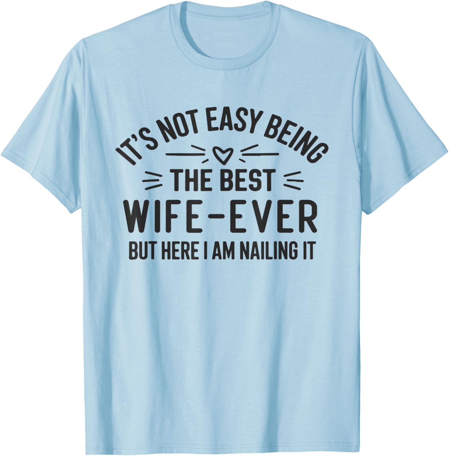 Funny It's Not Easy Being The Best Wife Ever T-Shirt for Women - 2