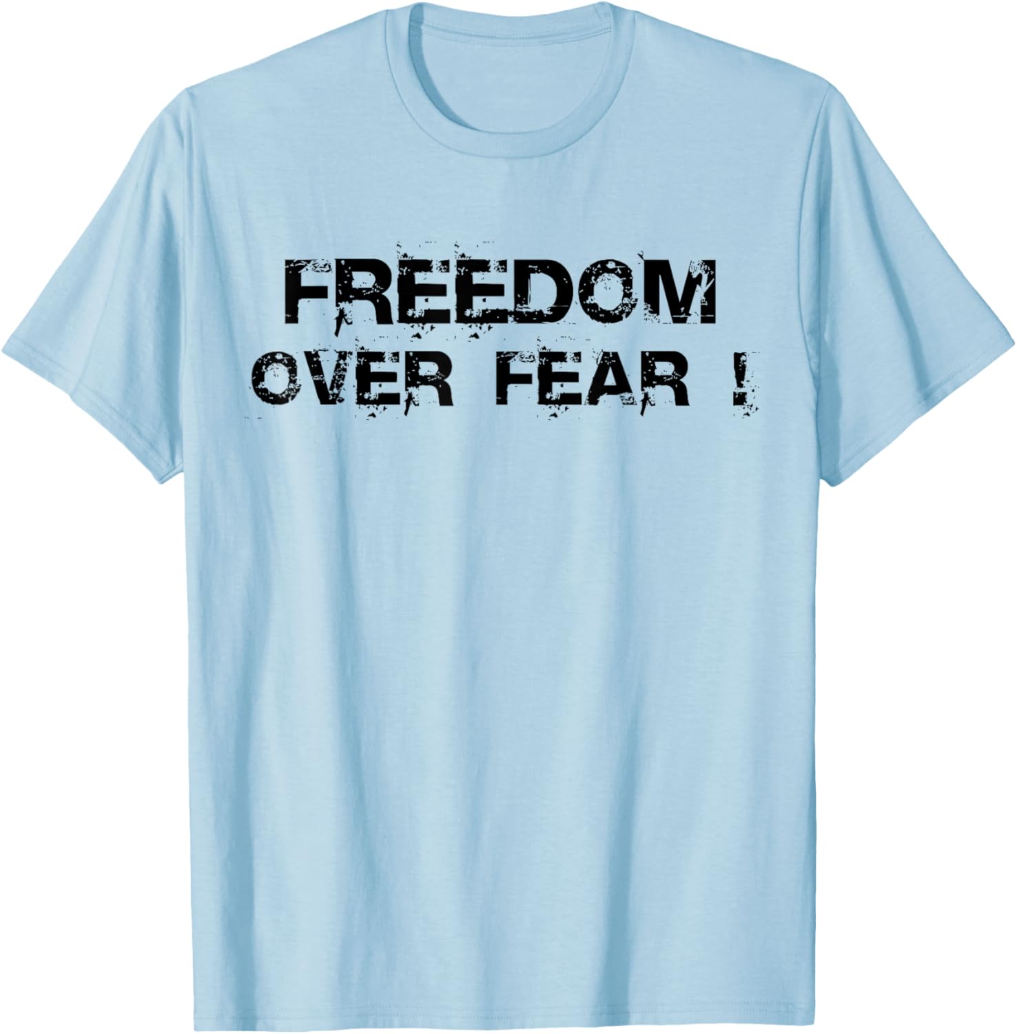 Freedom Over Fear T-Shirt for Empowerment and Inspiration in Fashion - 9