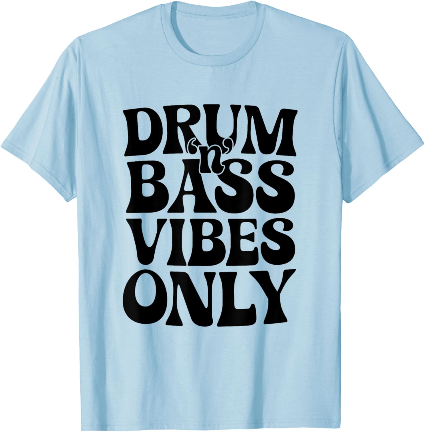 Drum N Bass Vibes Only Groovy EDM Rave T-Shirt for Music Lovers - 1