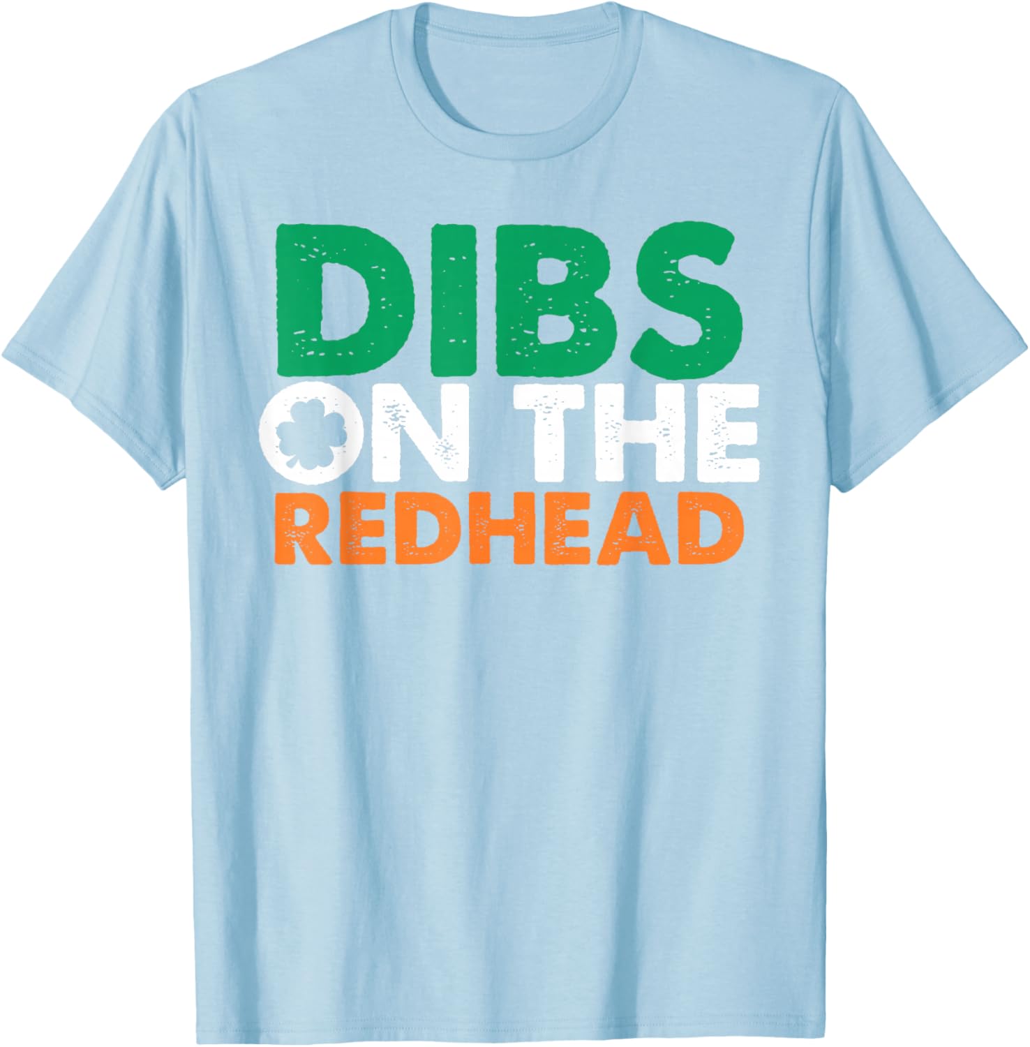 Dibs On The Redhead Funny Saint Patrick's Day T-Shirt for Fun Celebrations - 7